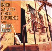 Kotzen, Richie : Inner Galactic Fusion Experience